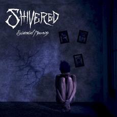 Existential Mourning mp3 Album by Shivered