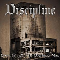 Downfall of the Working Man mp3 Album by Discipline