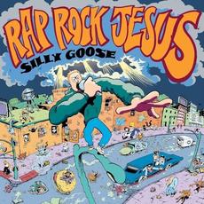 Rap Rock Jesus mp3 Single by Silly Goose