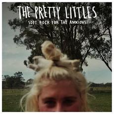 Soft Rock For The Anxious mp3 Album by The Pretty Littles