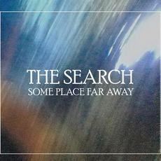 Some Place Far Away mp3 Album by The Search