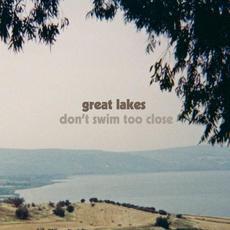 Don't Swim Too Close mp3 Album by Great Lakes