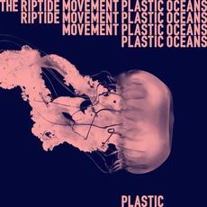 Plastic Oceans mp3 Single by The Riptide Movement