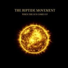 When The Sun Comes Up mp3 Single by The Riptide Movement