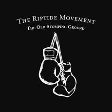 The Old Stomping Ground mp3 Single by The Riptide Movement