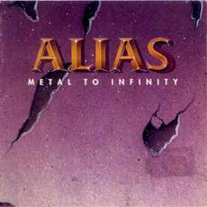 Metal to Infinity (Re-Issue) mp3 Album by Alias (3)