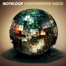 Contaminated Disco mp3 Album by Mothloop