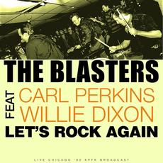 Let's Rock Again (feat. Carl Perkins & Willie Dixon) mp3 Live by The Blasters