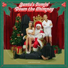 Santa’s Comin’ Down The Chimney mp3 Single by Confidence Man