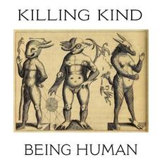 Being Human mp3 Album by Killing Kind