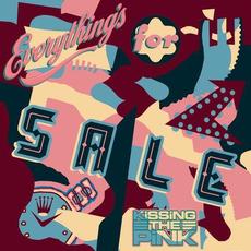 Everything's For Sale mp3 Album by Kissing The Pink