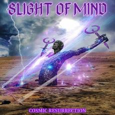 Cosmic Resurrection mp3 Album by Slight Of Mind