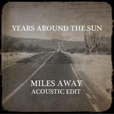 Miles Away (Acoustic Edit) mp3 Single by Years Around The Sun