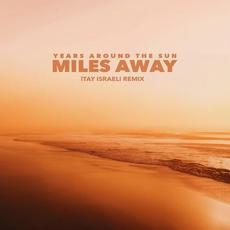 Miles Away (Itay Israeli Remix) mp3 Single by Years Around The Sun