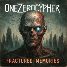 Fractured Memories mp3 Album by OneZeroCypher