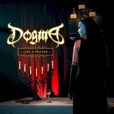Like a Prayer mp3 Single by Dogma