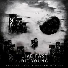 Live Fast Die Young mp3 Live by Private Paul