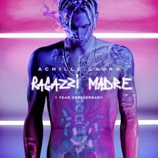 Ragazzi madre (1 Year Anniversary) mp3 Album by Achille Lauro