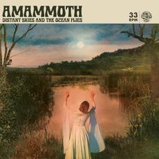 Distant Skies and the Ocean Flies mp3 Album by Amammoth