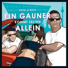 Ein Gauner kommt selten allein mp3 Album by Fatal & Rico