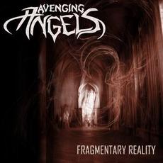 Fragmentary Reality mp3 Album by Avenging Angels