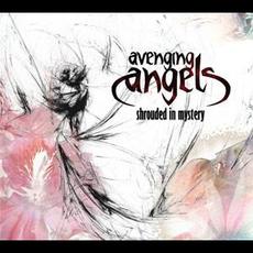 Shrouded In Mystery mp3 Album by Avenging Angels