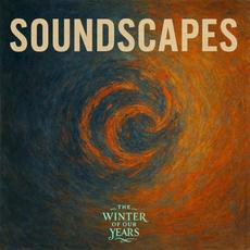 Soundscapes mp3 Album by The Winter Of Our Years
