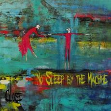 Close mp3 Album by No Sleep by the Machine