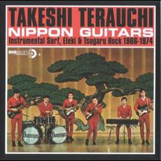 Nippon Guitars (Instrumental Surf, Eleki & Tsugaru Rock 1966-1974) mp3 Artist Compilation by Takeshi Terauchi