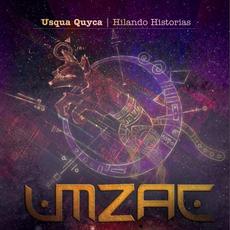 Usqua Quyca | Hilando Historias mp3 Album by Umzac