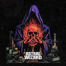 Reanimated mp3 Album by Astral Wizard