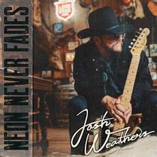 Neon Never Fades mp3 Album by Josh Weathers