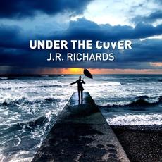 Under The Cover mp3 Album by J. R. Richards