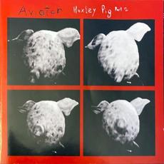 Huxley Pig Part 2 mp3 Album by Aviator