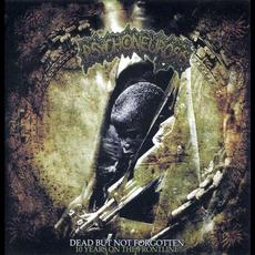 Dead but Not Forgotten: 10 Years on the Frontline mp3 Album by Psychoneurosis