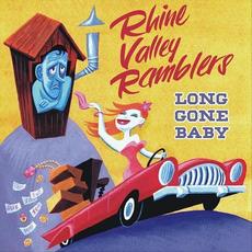 Long Gone Baby mp3 Album by Rhine Valley Ramblers