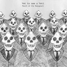 March Of The Repugnant mp3 Album by Yet To See A Yeti