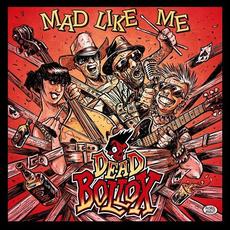 Mad Like Me mp3 Album by Dead Bollox