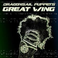 Great Wing mp3 Album by Dragonsail Puppets