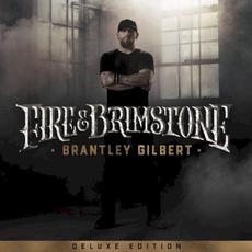 Fire & Brimstone (Deluxe Edition) mp3 Album by Brantley Gilbert