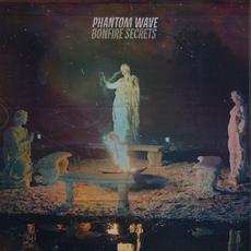 Bonfire Secrets mp3 Album by Phantom Wave