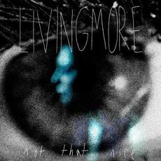 Not That Nice mp3 Single by Livingmore