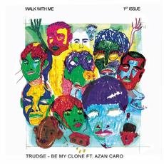 Be My Clone mp3 Single by Trudge