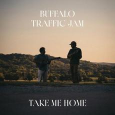 Take Me Home mp3 Album by Buffalo Traffic Jam