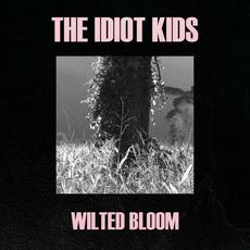 Wilted Bloom / Black Me Out mp3 Single by The Idiot Kids
