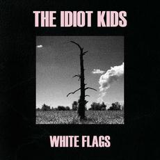 White Flags / Bloodstains mp3 Single by The Idiot Kids