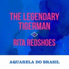 Aquarela do Brasil mp3 Single by The Legendary Tigerman