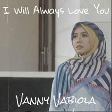 I Will Always Love You mp3 Single by Vanny Vabiola