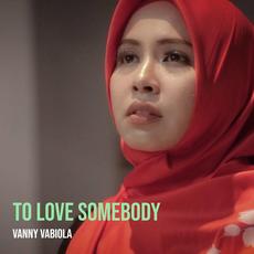 To Love Somebody mp3 Single by Vanny Vabiola