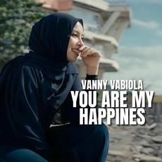 You Are My Happines mp3 Single by Vanny Vabiola